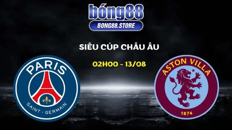 Soi kèo PSG vs Aston Villa ngày 13/08/2026 | Siêu cúp Châu Âu 2026